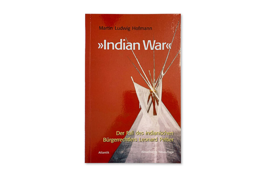 Cover des Buches Indian War – Der Fall des indianischen Bürgerrechtlers Leonard Peltíer